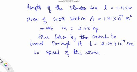 a-long-slender-bar-is-made-from-an-unknown-material-the-length-of-the-bar-is-0972-m-its-cross-sectional-area-is-141-10-4-m2-and-its-mass-is-265-kg-a-sound-wave-travels-from-one-end-of-the-bar-to-the-o