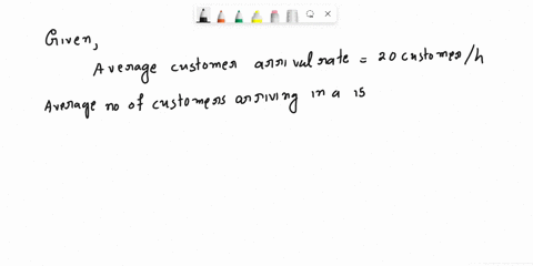 with-an-average-customer-arrival-rate-of-20-customers-per-hour-ie-13-customer-per-minute-use-the-poisson-probability-distribution-model-to-answer-the-following-questions-a-25-points-what-is-25538
