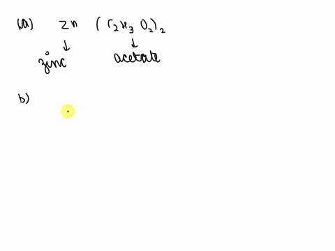name-each-of-the-following-ionic-compounds-a-mathrmznleftmathrmc_2-mathrmh_3-mathrmo_2right_2-cold-2-06382