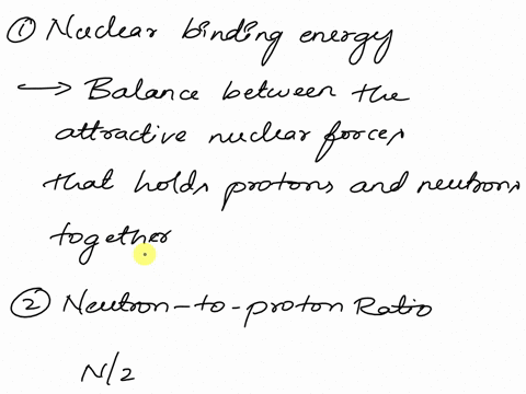 list-two-key-factors-that-determine-nuclear-stability-55795