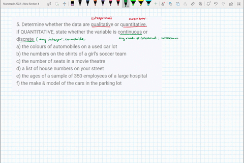 5-determine-whether-the-data-are-qualitative-or-quantitative-if-quantitative-state-whether-the-variable-is-continuous-or-discrete-a-the-colours-of-automobiles-on-a-used-car-lot-b-the-numbers-25651