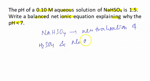 1-the-ph-of-a-010-m-aqueous-solution-of-nahso4-is-15-write-a-balanced-net-ionic-equation-explaining-why-the-ph-7-so42-2-h2o-h2so4-2-oh-so42-2-h2o-so4oh2-2-h-hso4-h2o-so42-h3o-nah2-h2o-na-h3o-81933
