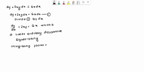 solve-the-given-differential-equation-i-dy-2xy-dx-6xdx-2-yy-2-3-y-_-2y-4-4-dy-3ydx-e4r-dx-5-dyy-dxx-dx-x-6-y-_-6y-e-1-y-6y-12x-8-dyxydx-x-dx-9-dy-e-_-dx-x-10-dy-6xy-dx-43163