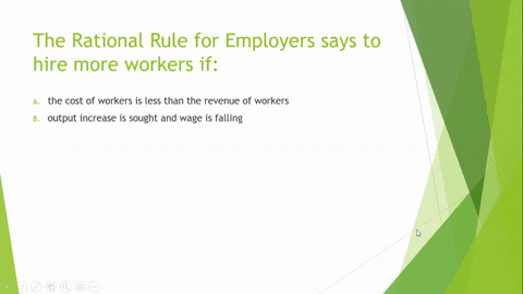 the-rational-rule-for-employers-says-to-hire-more-workers-if-the-cost-of-workers-is-less-than-the-revenue-of-workers-output-increase-is-sought-and-wage-is-falling-the-marginal-revenue-produc-56248