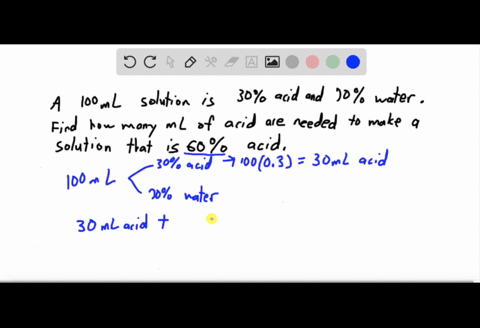 you-have-100ml-of-a-solution-that-is-30-acid-and-70-water-how-many-ml-of-acid-do-you-need-to-add-to-make-a-solution-that-is-60-acid-96647