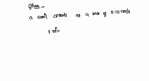 if-a-snail-crawls-at-a-rate-of-010cms-what-is-the-rate-in-miles-per-hour-87823
