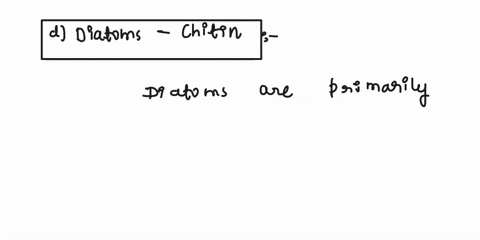 which-of-the-following-is-mismatched-a-unicellular-algae-phytoplankton-b-protozoan-heterotrophic-animal-like-c-algae-autotrophic-photosynthentic-d-diatoms-chitin-e-brown-algae-pneumatocysts-30652