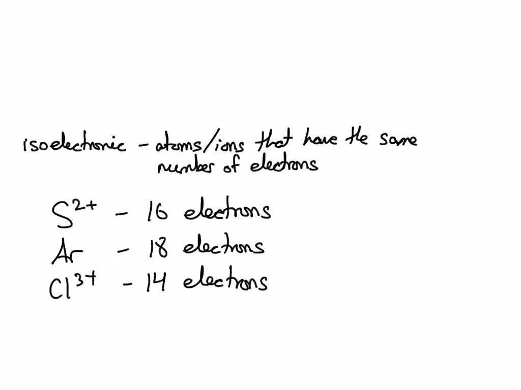 SOLVED Which of the following atoms and ions is (are) isoelectronic with straight S to the