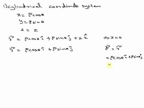 question-1-in-cylindrical-system-prove-that-the-unit-vector-pointing-out-from-the-origin-is-r-pp-refer-to-pg-28-extended-notes-_-b-in-spherical-system-prove-that-the-unit-vector-pointing-out-24772