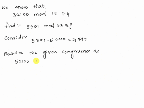 b-use-the-fact-that-52100-mod-12-4-to-determine-the-correct-value-for-5301-mod-23-09881