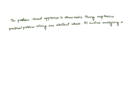 describe-the-problem-based-approach-to-democratic-theory