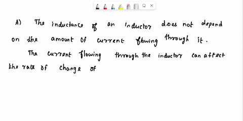 an-inductor-is-placed-in-a-circuit-with-a-battery-that-has-an-emf-and-a-resistor-with-a-resistance-r-the-inductance-l-of-the-inductor-depends-upon-a-the-amount-of-current-i-present-in-the-in-56422