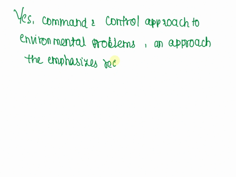commandandcontrol-policy-refers-to-environmental-policy-that-relies-on-regulation-permission-prohibition-standard-setting-and-enforcement-as-opposed-to-financial-incentives-that-is-economic-47417