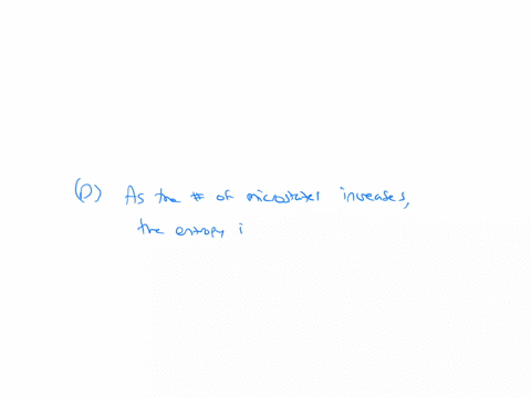 which-statement-below-is-true-a-as-the-number-of-microstates-decreases-the-entropy-increases-b-as-the-number-of-microstates-increases-the-entropy-decreases-c-the-number-of-microstates-equals-the-entro