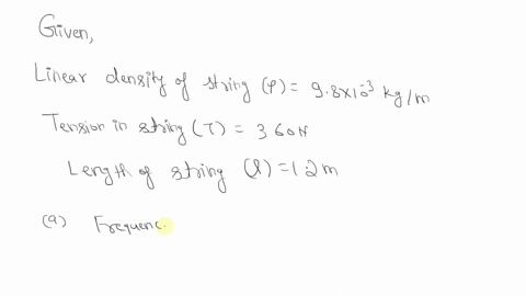 a-string-has-a-linear-density-of-98-x-10-3-kgm-and-is-under-a-tension-of-360-n-the-string-is-12-m-long-is-fixed-at-both-ends-and-is-vibrating-in-the-standing-wave-pattern-shown-in-the-drawin-27022