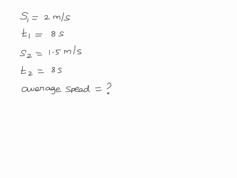 a-person-walks-at-2-metres-per-second-for-8-seconds-then-at-15-metres-per-second-for-8-seconds-what-is-the-average-speed-20572