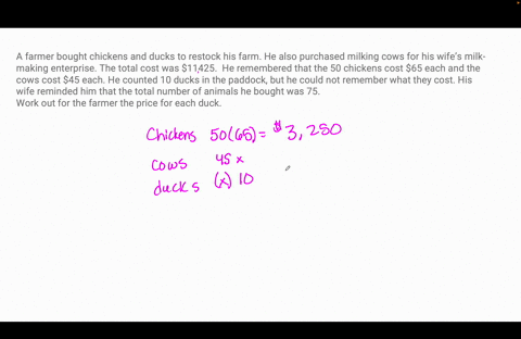 a-farmer-bought-chickens-and-ducks-to-restock-his-farm-he-also-purchased-milking-cows-for-his-wifes-milk-making-enterprise-the-total-cost-was-11425-he-remembered-that-the-50-chickens-cost-65-87521