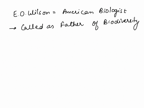 which-of-the-following-does-e-o-wilson-consider-the-greatest-anthropogenic-change-contributing-to-the-dramatic-increase-in-extinction-rates-of-plants-and-animals-over-the-past-50-years-group-65152