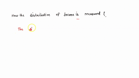 describe-how-the-distribution-of-income-is-measured-21287