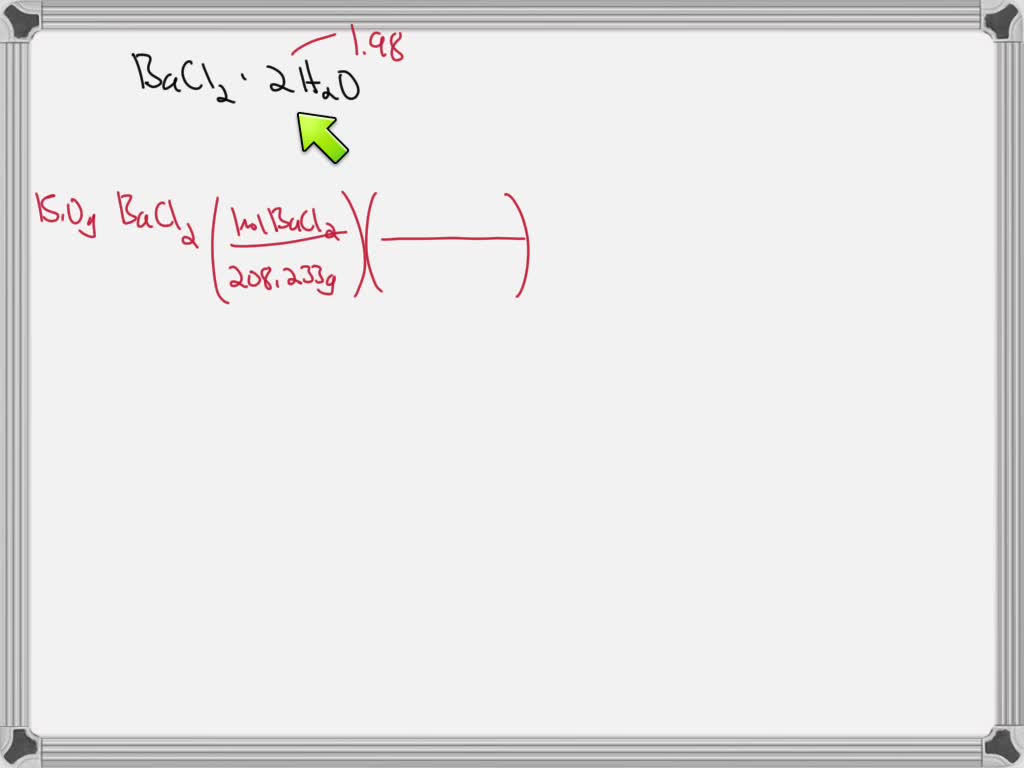 Solved Practice How Many Grams Of Water Would Be Needed To Completely Rehydrate 150 Identiney 2252