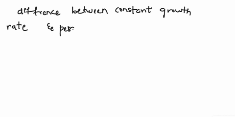 explain-the-difference-between-a-constant-rate-of-growth-and-a-constant-percentage-rate-of-growth-83706