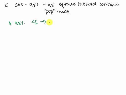 cif-we-repeat-an-experiment-100-times-creating-100-different-samples-and-construct-a-95-confidence-interval-each-time-then-approximately-95-of-those-100-intervals-would-contain-the-true-mean-57465