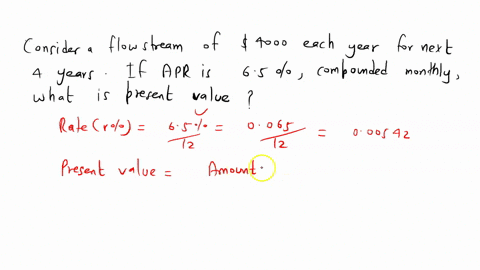 consider-a-cash-flow-stream-of-4000-each-year-for-the-next-4-years-if-the-apr-is-65-compounded-monthly-what-is-the-present-value-98564