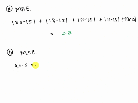 week-1-2-3-4-5-6-value-20-12-16-11-18-15-using-the-naive-method-most-recent-value-as-the-forecast-for-the-next-week-compute-the-following-measures-of-forecast-accuracy-a-mean-absolute-error-20094