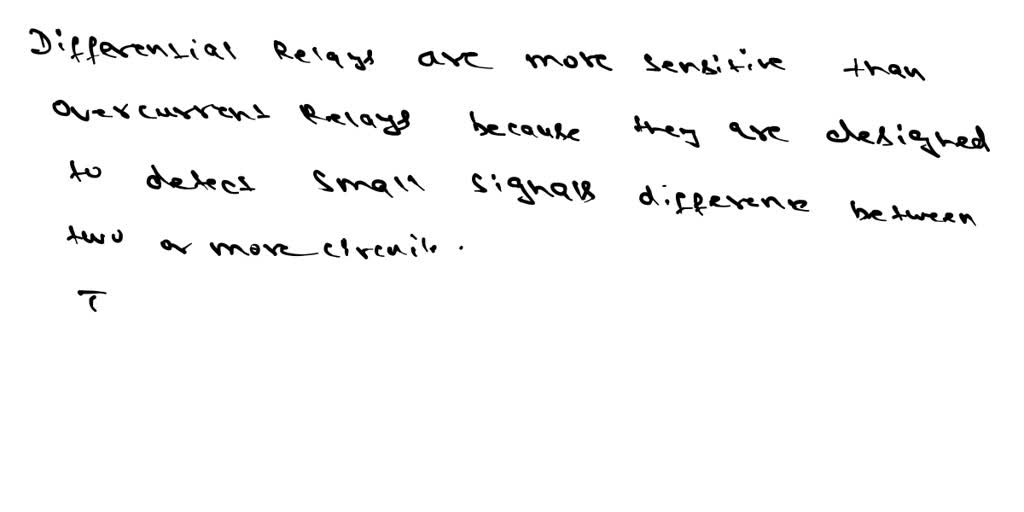 Solved 1 Why Are Differential Relays More Sensitive Than Overcurrent