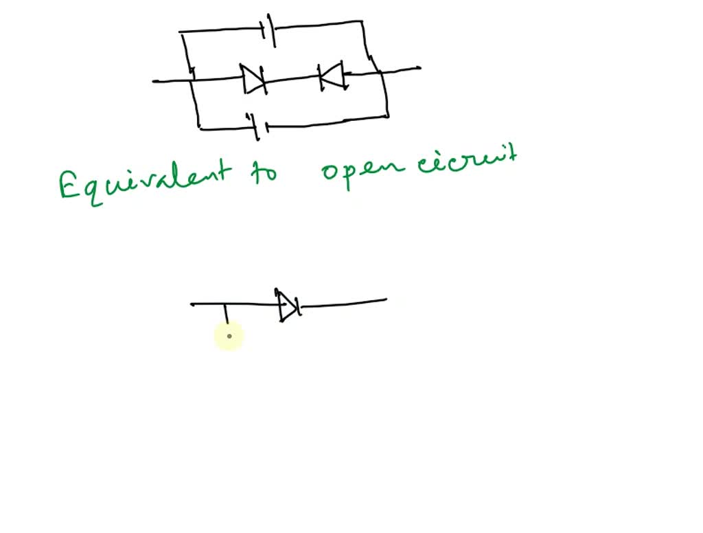 SOLVED Two ideal diodes are placed in series, pointing in opposite