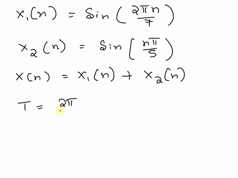15pts-if-x1nsin1-x2sin-and-xnx1nx2n-what-is-the-fundamental-period-of-xn-39126