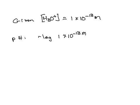 calculate-the-ph-h3o-1-x-10-13-m