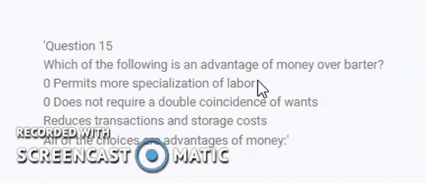 question-15-which-of-the-following-is-an-advantage-of-money-over-barter-0-permits-more-specialization-of-labor-0-does-not-require-a-double-coincidence-of-wants-reduces-transactions-and-stora-13915