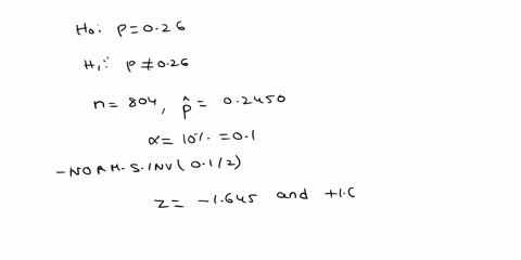 hypothesls-test-with-hypotheses-ho-p-026-and-h-p-026-random-sampl-of-size-804-produced-sample-proportion-of-02450-the-test-is-to-be-made-at-the-100-significance-level-what-are-the-critical-v-73053