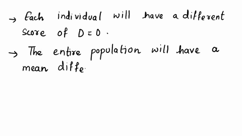 the-null-hypothesis-for-a-repeated-measures-test-states-all-of-the-options-are-correct-each-individual-will-have-a-difference-score-of-d-0-the-overall-sample-will-have-a-mean-difference-of-m-89667