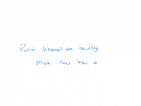ponzi-schemes-are-occurring-_______-question-13-options-only-in-foreign-countries-not-at-all-less-now-than-they-ever-have-before-more-now-than-ever