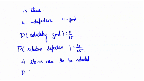 a-box-contains-15-items-4-of-which-are-defective-four-items-are-selected-what-is-the-probability-that-the-first-item-is-good-2nd-is-defective-3rd-is-good-and-4th-is-defective-09418