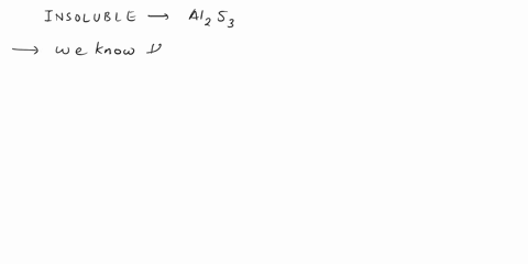 question-which-of-the-following-compounds-is-insoluble-kc2h302-b-li2co3-mgbr2-al2s3-question-which-of-the-following-compounds-is-soluble-aioh3-0-b-al2s3-a2co313-d-al2s043-69053