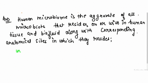 q-describe-the-human-microbiome-in-broad-terms-include-the-following-what-types-of-organisms-is-the-human-microbiome-composed-of-which-classes-of-microbes-are-represented-where-is-the-human-24358