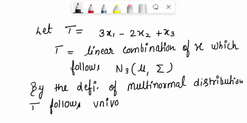 let-x-be-nsu-2-with-p-2-31-and-5-find-the-distribution-of-3x-2x2-x3-relabel-the-variables-if-necessary-and-find-a-2-x-1-vector-such-that-x2-and-x2-are-independent-0536