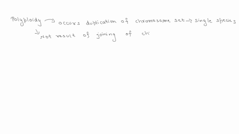 polyploidy-that-occurs-in-nature-select-one-is-thought-to-be-a-driving-force-behind-evolution-and-is-the-basis-for-many-examples-of-speciation-is-the-result-of-the-duplication-of-a-chromosom-99376