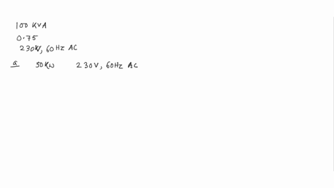 100-kva-load-operates-at-075-lagging-power-factor-when-connected-to-230v-60hz-ac-source-the-power-factor-is-to-be-improved-to-097-lagging-a-the-power-factor-is-to-be-corrected-by-capacitor-b-26266
