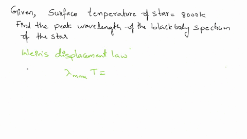 the-blackbody-spectrum-of-a-star-with-a-surface-temperature-of-8000-mathrmk-will-peak-at-what-wavele-03502