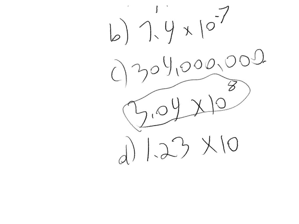 SOLVED: 12. Write the following in scientific notation: 45 000