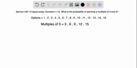 there-is-a-spinner-with-15-equal-areas-numbered-1-through-15-if-the-spinner-is-spun-one-time-what-is-the-probability-that-the-result-is-a-multiple-of-3-and-a-multiple-of-5-97225