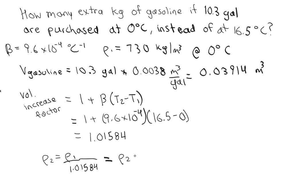 SOLVED: The density of gasoline is 730 kg/m3 at 0°C. Its average ...