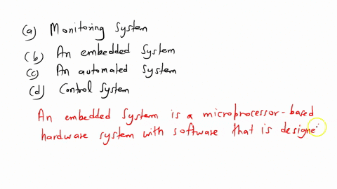 its-software-directly-controls-the-hardware-components-in-order-to-carry-out-tasks-they-designed-for-but-essentially-it-acts-a5-computer-and-is-seen-as-such-it-is-monitoring-system-an-embedd-52507