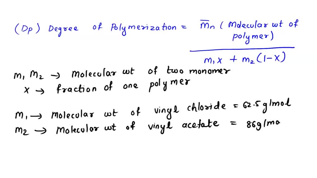 If a vinyl chloridevinyl acetate copolymer has a mole fraction ratio of 101 vinyl chloride to