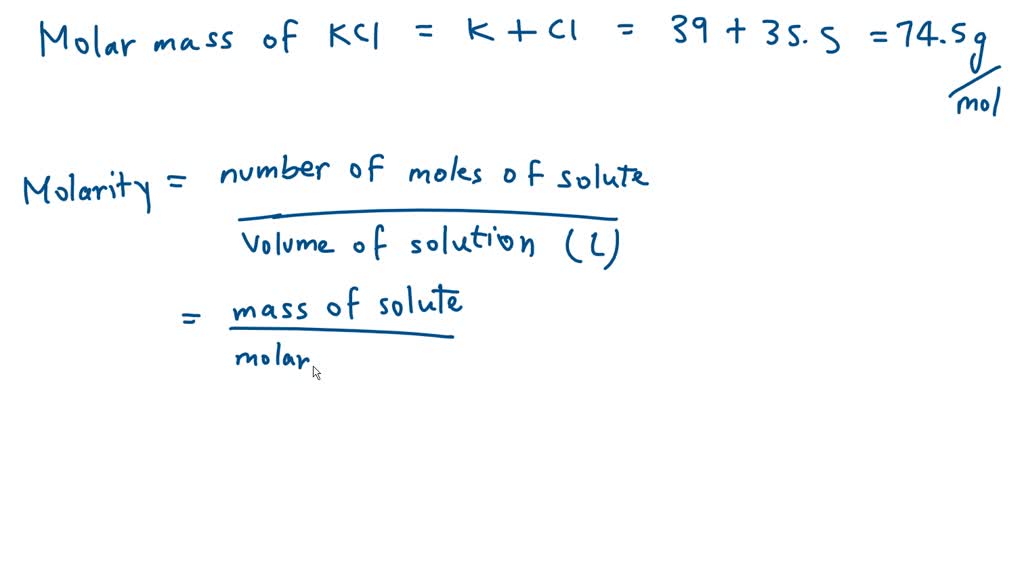 Solved Calculate The Molarity Of A Kcl Solution Made By Dissolving 21