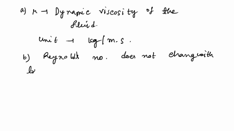 question-2-20-pts-in-fluid-mechanies-the-reynolds-number-re-is-a-dimensionless-number-that-gives-measure-of-the-ratio-of-inertial-force-t0-viscous-force-and-consequently-quantifies-the-relat-80984